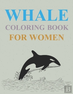 Bertrand.pt - Whale Coloring Book For Women