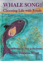Whale Song: Choosing Life With Jonah