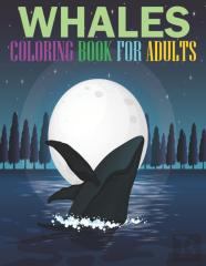 Whales Coloring Book For Adults