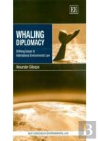 Whaling Diplomacy - Defining Issues In International Environmental Law