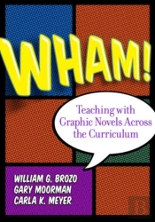 Wham! Teaching With Graphic Novels Across The Curriculum