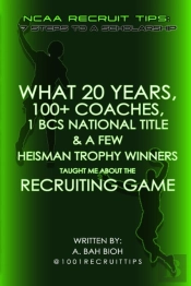 What 20 Years, 100+ Coaches, 1 Bcs National Title & A Few Heisman Trophy Winners Taught Me About The Recruiting Game