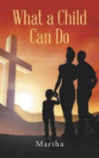 What A Child Can Do