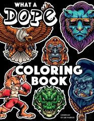 What A Dope Coloring Book