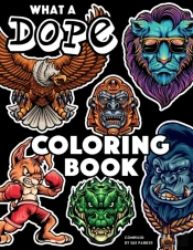 What A Dope Coloring Book