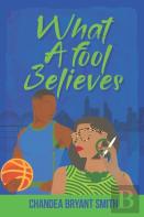 What A Fool Believes