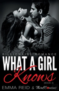 Bertrand.pt - What A Girl Knows (Billionaire Romance) (Book 3) ((An Alpha Billionaire Romance)) (Volume 3)