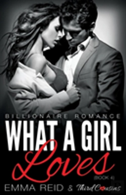 Bertrand.pt - What A Girl Loves (Billionaire Romance) (Book 4) ((An Alpha Billionaire Romance)) (Volume 4)