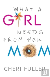 What A Girl Needs From Her Mom