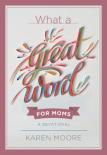 What A Great Word For Moms