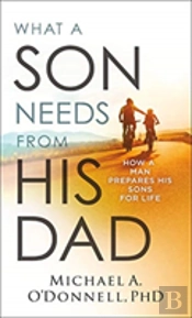 What A Son Needs From His Dad