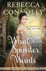 What A Spinster Wants