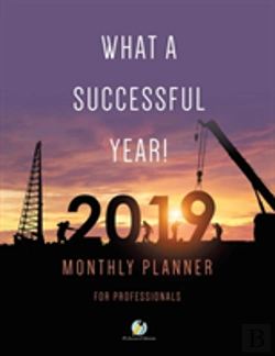 Bertrand.pt - What A Successful Year! 2019 Monthly Planner For Professionals