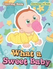 What A Sweet Baby Coloring Book