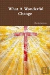What A Wonderful Change