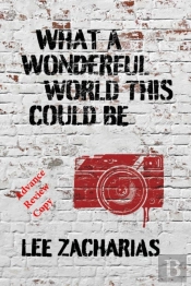 What A Wonderful World This Could Be