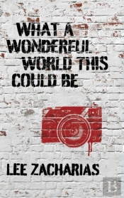 What A Wonderful World This Could Be