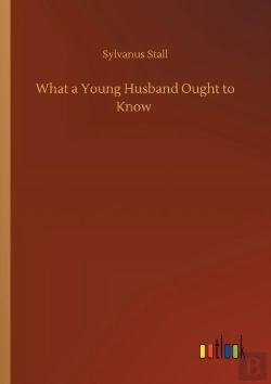 Bertrand.pt - What A Young Husband Ought To Know
