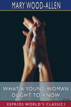 Bertrand.pt - What A Young Woman Ought To Know (Esprios Classics)