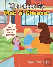 What About My Mac 'N' Cheese!
