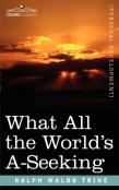 What All The World'S A-Seeking