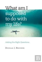 What Am I Supposed To Do With My Life?