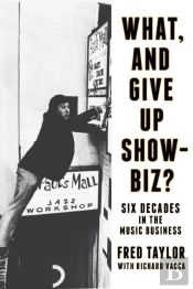 What, And Give Up Showbiz?