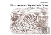 What Animals Say To Each Other