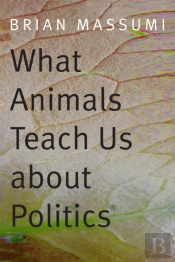 What Animals Teach Us About Politics