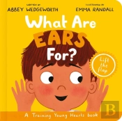 What Are Ears For? Board Book