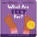 What Are Feet For? Board Book