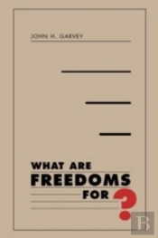 What Are Freedoms For?