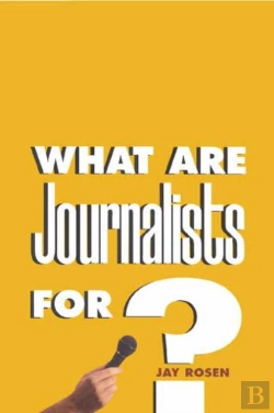 Bertrand.pt - What Are Journalists For?