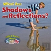 What Are Shadows And Reflections?