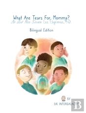 What Are Tears For, Momma?, De Que Nos Sirven Las Lagrimas, Ma?