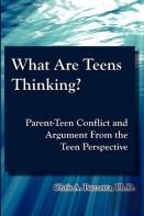 What Are Teens Thinking? Parent-Teen Conflict And Argument From The Teen Perspective