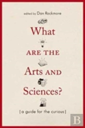 What Are The Arts And Sciences? - A Guide For The Curious