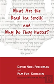 What Are The Dead Sea Scrolls And Why Do They Matter?
