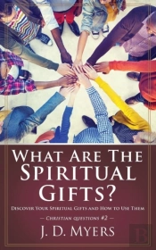 What Are The Spiritual Gifts?