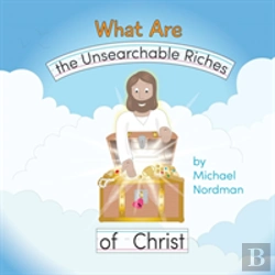 Bertrand.pt - What Are The Unsearchable Riches Of Christ