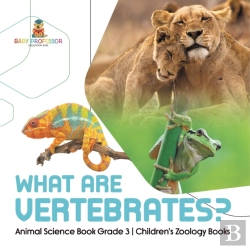 Bertrand.pt - What Are Vertebrates? | Animal Science Book Grade 3 | Children'S Zoology Books