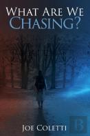 What Are We Chasing?