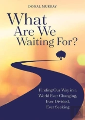 What Are We Waiting For