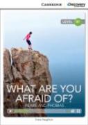 What Are You Afraid Of? Fears And Phobias Intermediate Book With Online Access