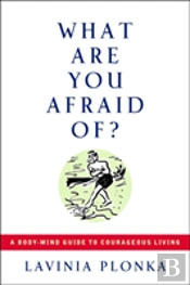 What Are You Afraid Of?