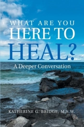 What Are You Here To Heal?