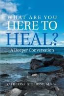 What Are You Here To Heal?