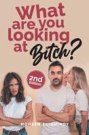 What Are You Looking At Bitch?