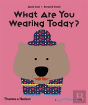 What Are You Wearing Today?