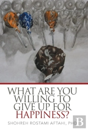 What Are You Willing To Give Up For Happiness?
